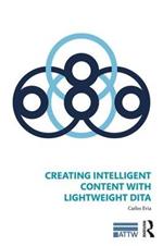 Creating Intelligent Content with Lightweight DITA