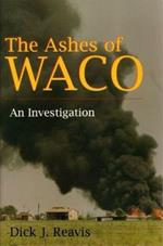 The Ashes of Waco: An Investigation