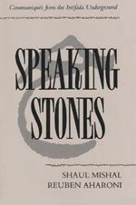 Speaking Stones: Communiqués from the Intifada Underground