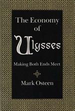 The Economy of Ulysses: Making Both Ends Meet