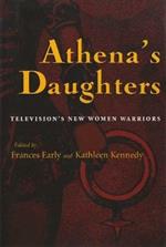 Athena's Daughters: Television's New Women Warriors