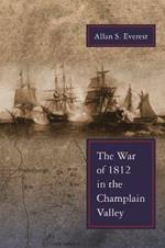 The War of 1812 in the Champlain Valley