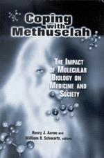 Coping with Methuselah: The Impact of Molecular Biology on Medicine and Society