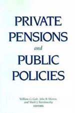 Private Pensions and Public Policies