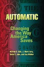 Automatic: Changing the Way America Saves