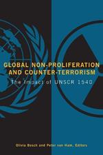 Global Non-Proliferation and Counter-Terrorism: The Impact of UNSCR 1540