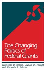 The Changing Politics of Federal Grants