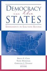 Democracy in the States: Experiments in Election Reform