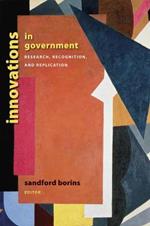 Innovations in Government: Research, Recognition, and Replication