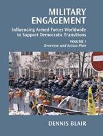 Military Engagement: Influencing Armed Forces Worldwide to Support Democratic Transitions