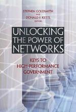 Unlocking the Power of Networks: Keys to High-Performance Government