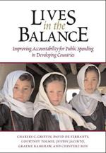 Lives in the Balance: Improving Accountability for Public Spending in Developing Nations