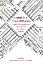 Growth in a Time of Change: Global and Country Perspectives on a New Agenda