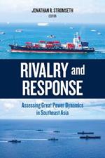 Rivalry and Response: Assessing Great Power Dynamics in Southeast Asia