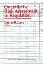 Quantitative Risk Assessment in Regulation