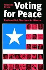 Voting for Peace: Postconflict Elections in Liberia