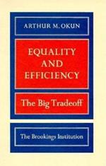 Equality and Efficiency: The Big Tradeoff