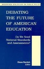 Debating the Future of American Education: Do We Meet National Standards and Assessments?