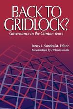 Back to Gridlock?: Governance in the Clinton Years