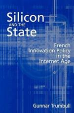 Silicon and the State: French Innovation Policy in the Internet Age