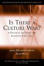 Is There a Culture War?: A Dialogue on Values and American Public Life