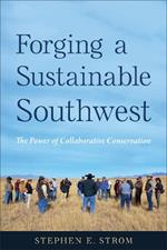 Forging a Sustainable Southwest: The Power of Collaborative Conservation