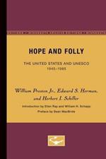 Hope and Folly: The United States and UNESCO, 1945-1985