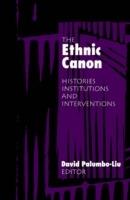 Ethnic Canon: Histories, Institutions, and Interventions