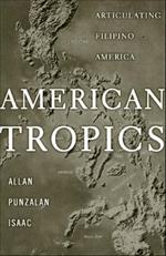 American Tropics: Articulating Filipino America