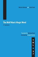 The Wolf Man's Magic Word: A Cryptonymy