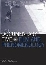 Documentary Time: Film and Phenomenology