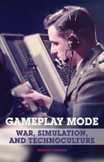 Gameplay Mode: War, Simulation, and Technoculture