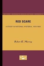 Red Scare: A Study in National Hysteria, 1919-1920