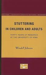 Stuttering in Children and Adults: Thirty Years of Research at the University of Iowa