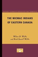 The Micmac Indians of Eastern Canada