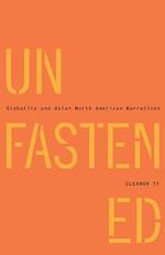 Unfastened: Globality and Asian North American Narratives