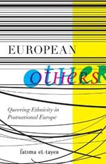 European Others: Queering Ethnicity in Postnational Europe