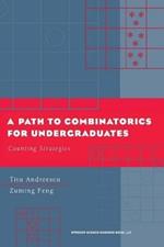 A Path to Combinatorics for Undergraduates: Counting Strategies