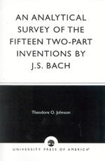 An Analytical Survey of the Fifteen Two-Part Inventions by J.S. Bach