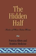 The Hidden Half: Studies of Plains Indian Women