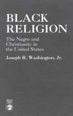 Black Religion: The Negro and Christianity in the United States