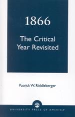 1866: The Critical Year Revisited