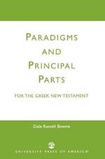 Paradigms and Principal Parts for the Greek New Testament