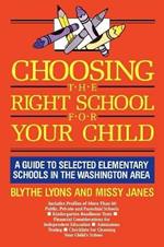 Choosing the Right School for Your Child: A Guide to Selected Elementary Schools in the Washington Area