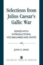 Selections from Julius Caesar's Gallic War