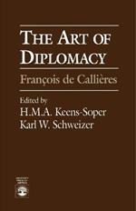 The Art of Diplomacy: Francois de Callieres
