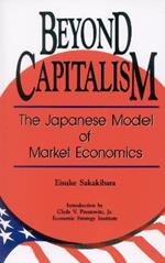 Beyond Capitalism: The Japanese Model of Market Economics