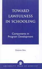 Toward Lawfulness in Schooling: Components in Program Development