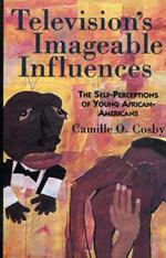 Television's Imageable Influences: The Self-Perception of Young African-Americans