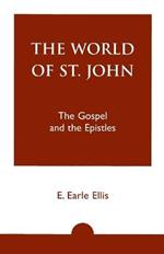 The World of St. John: The Gospel and the Epistles